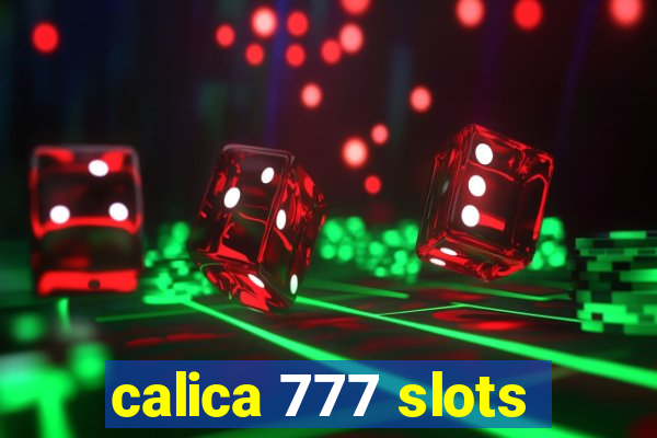 calica 777 slots